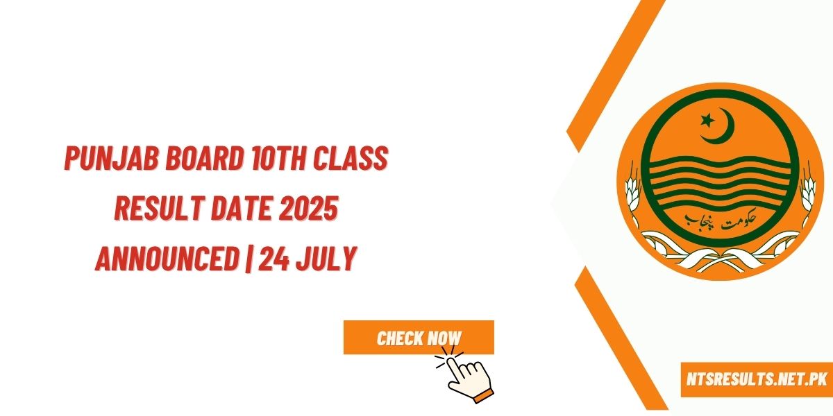 Punjab Board 10th Class Result Date 2025 Announced 24 July