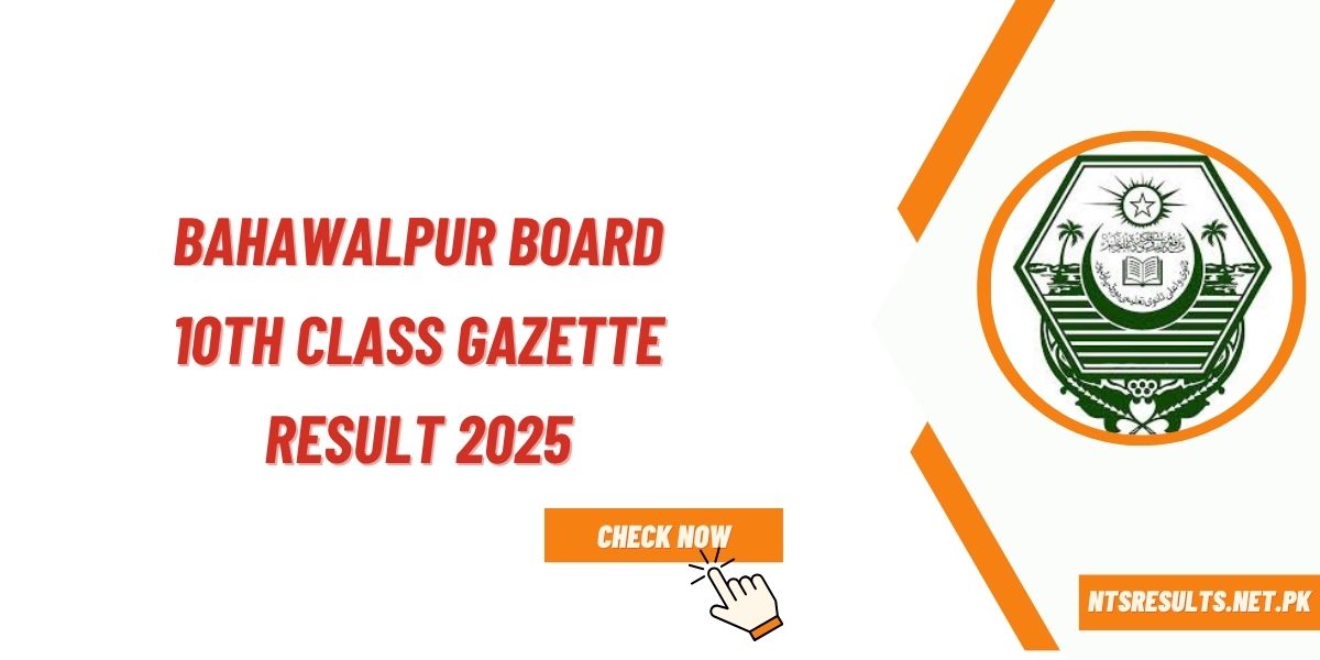 Bahawalpur Board 10th Class Gazette Result 2025