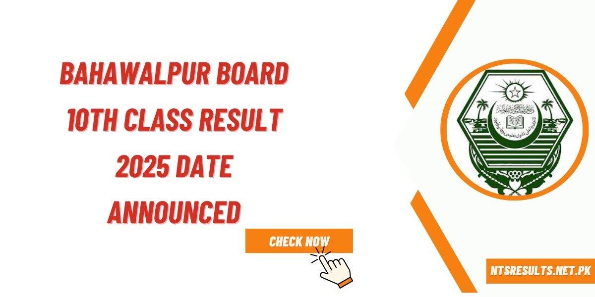 Bahawalpur Board 10th Class Result 2025 Date Announced 24 July