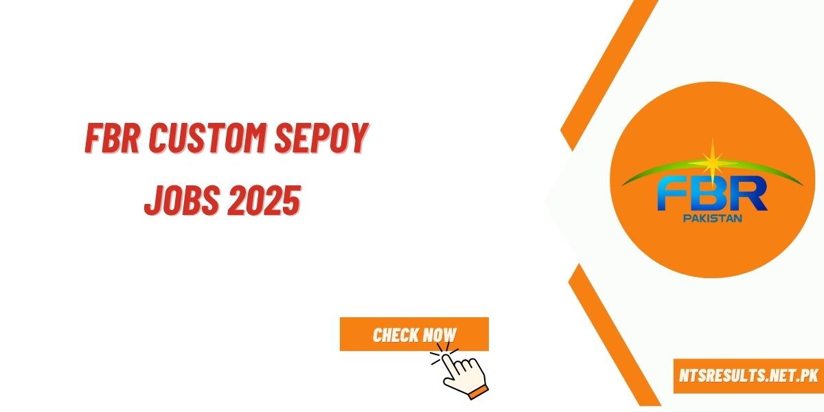 FBR Custom Sepoy Jobs 2025 Apply Online & Last Date