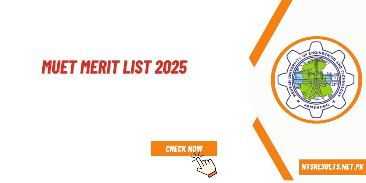 MUET Merit List 2025 First, Second and Third Interview List