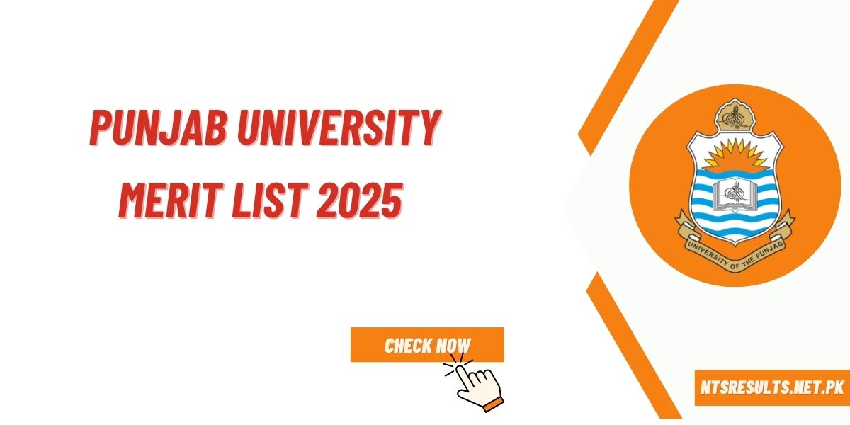 Punjab University Merit List 2025 1st, 2nd, 3rd @pu.edu.pk